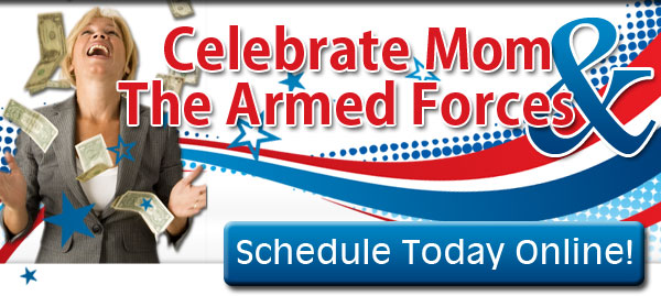 Celebrate Mom & The Armed Forces - Schedule Today