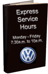 Express Service Department Hours Mon-Fri 7:30a.m. to 10a.m.