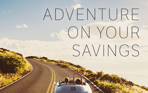 Adventure On Your Savings